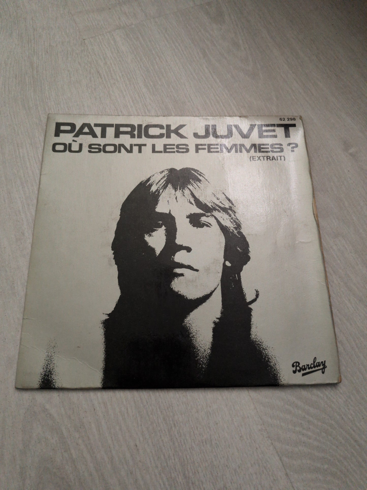 Patrick Juvet - Ou sont les femmes ? / Les bleus au coeurs