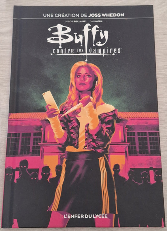 Buffy contre les vampires - 1 L'enfer du lycée
