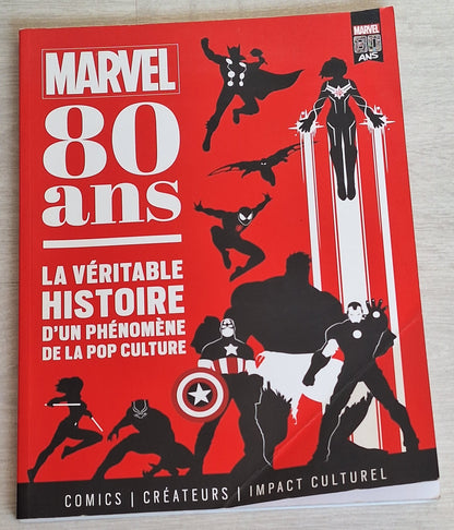 Marvel : 80 ans- La véritable histoire d'un phénomène de la pop culture