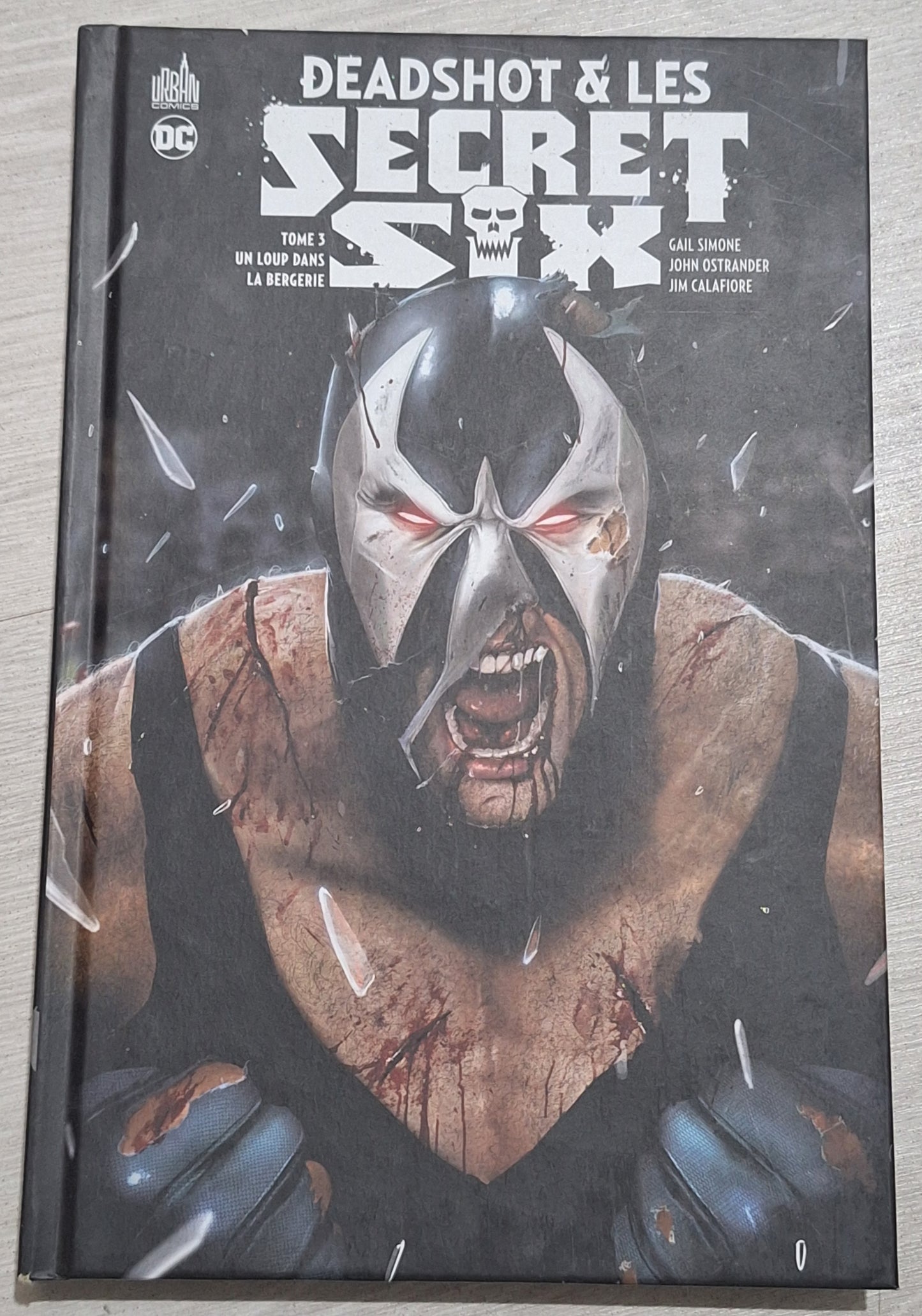 Deadshot & les secret six - Un loup dans la bergerie Tome 3