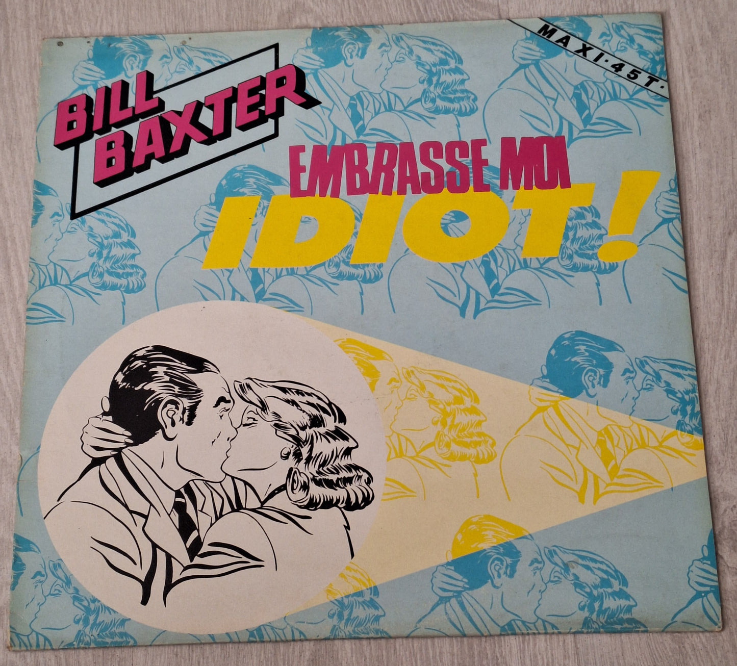 Bill BAXTER - Embrasse moi  idiot !