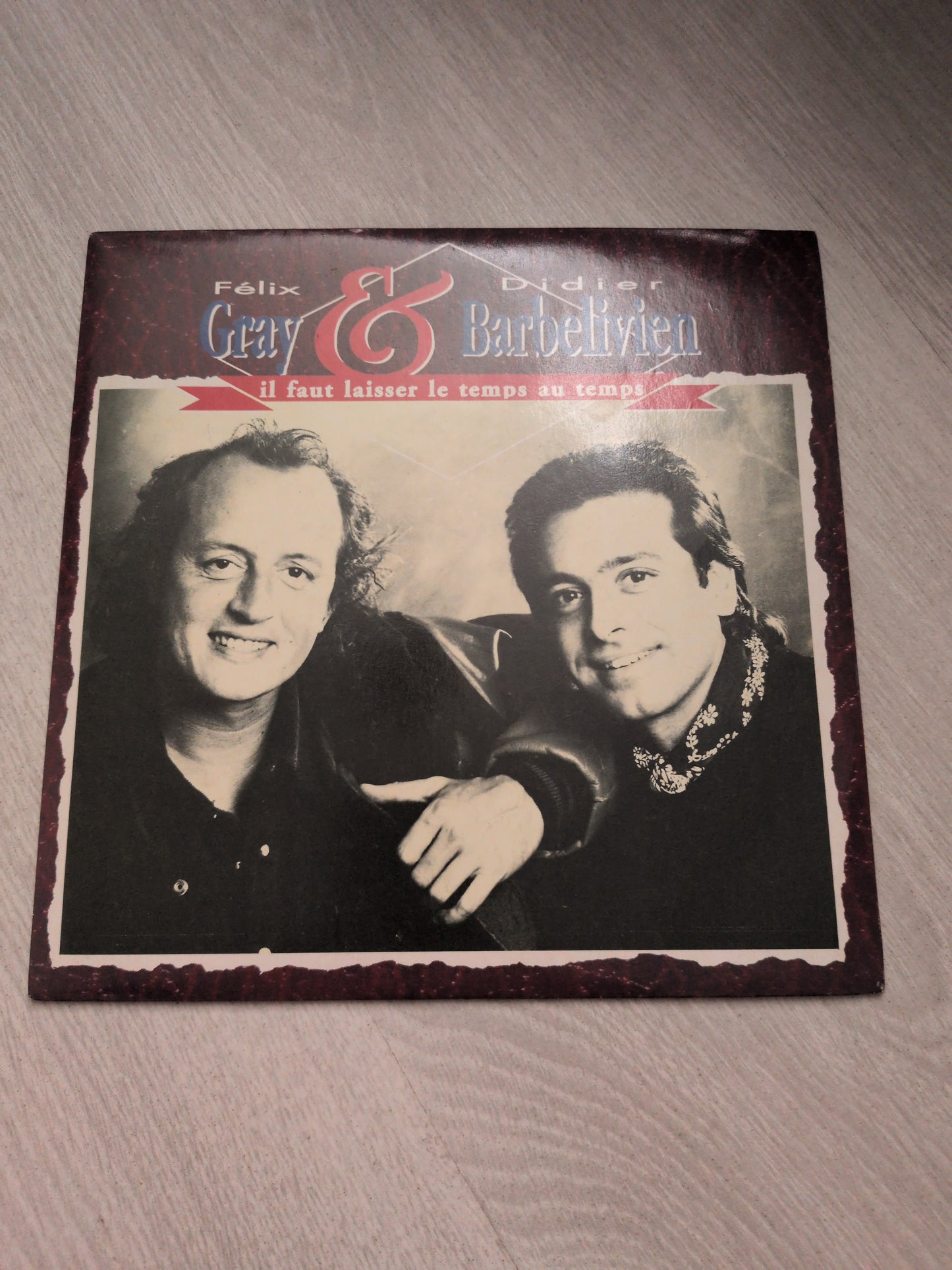 Félix gray & Dider barbelivien - il faut laisser le temps au temps
