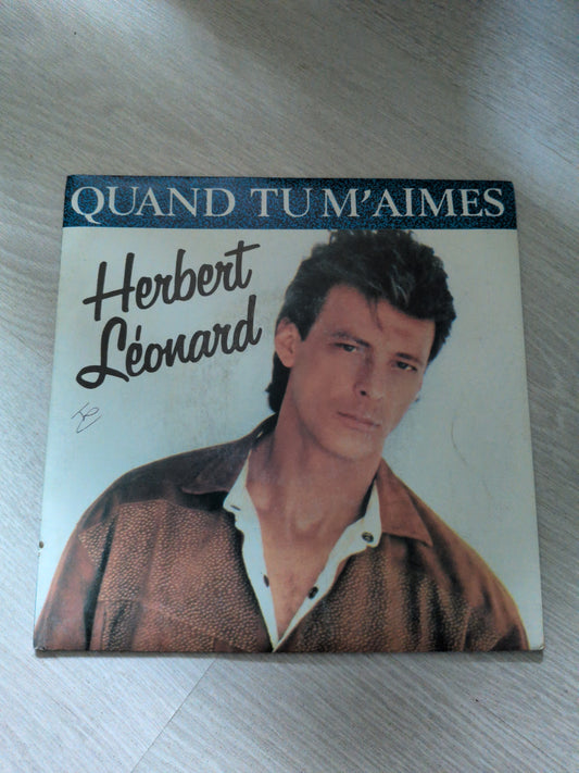 Herbert Léonard - Quand tu m'aimes